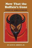 Now That the Buffalo's Gone: A Study of Today's American Indians