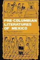 Pre-Columbian Literatures of Mexico - Miguel Leon-Portilla - cover