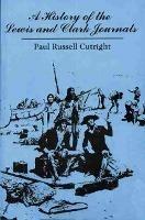 A History of the Lewis and Clark Journals - Paul Russell Cutright - cover