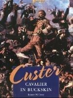 Custer: Cavalier in Buckskin - Robert M. Utley - cover