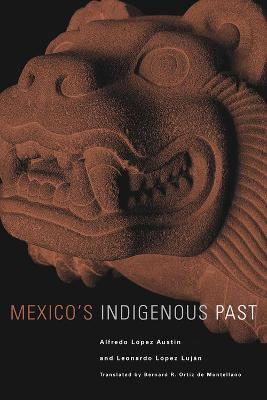 Mexico's Indigenous Past - Alfredo Lopez Austin,Leonardo Lopez Lujan - cover