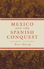 Mexico and the Spanish Conquest