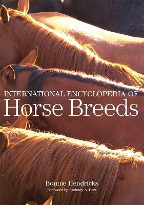 International Encyclopedia of Horse Breeds - Bonnie L. Hendricks - cover