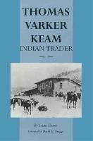 Thomas Varker Keam: Indian Trader