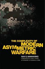 The Complexity of Modern Asymmetric Warfare