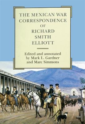 The Mexican War Correspondence of Richard Smith Elliott - Richard Smith Elliott - cover