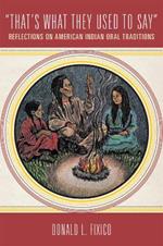 That's What They Used to Say: Reflections on American Indian Oral Traditions