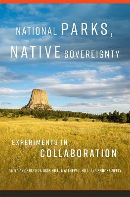 National Parks, Native Sovereignty Volume 7: Experiments in Collaboration - cover