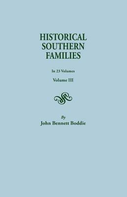 Historical Southern Families. in 23 Volumes. Voume III - John Bennett Boddie - cover