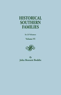 Historical Southern Families. in 23 Volumes. Volume VI - John Bennett Boddie - cover