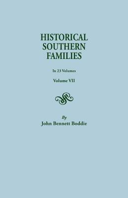 Historical Southern Families. in 23 Volumes. Volume VII - John Bennett Boddie - cover