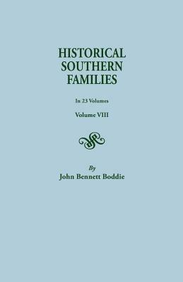 Historical Southern Families. in 23 Volumes. Volume VIII - John Bennett Boddie - cover