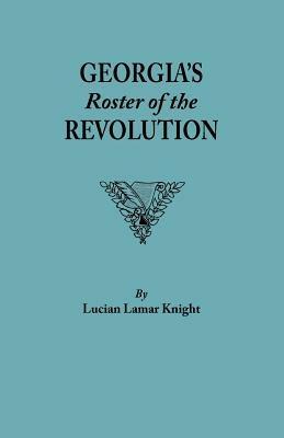 Georgia's Roster of the Revolution - Lucian L Knight - cover