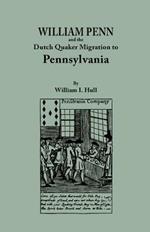 William Penn and the Dutch Quaker Migration to Pennsylvania