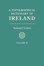 Topographical Dictionary of Ireland. in Two Volumes. Volume II