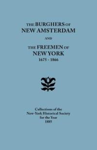 Burghers of New Amsterdam and the Freemen of New York 1675-1866 - New-York Historical Society - cover