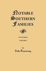 Notable Southern Families. Volume I