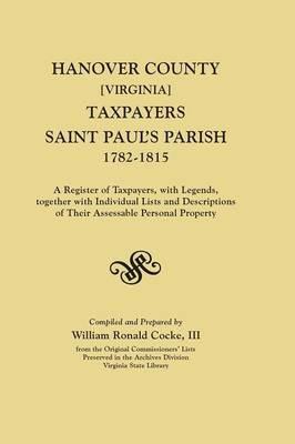 Hanover County Va Taxpayers (St. Paul's Parish), 1782-1815 - William Ronald Cocke - cover