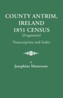 County Antrim, Ireland, 1851 Census (Fragments), Transcription and Index - Josephine Masterson - cover