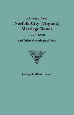 Abstracts from Norfolk City Marriage Bonds [1797-1850] - Tucker - cover