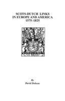 Scots-Dutch Links in Europe and America, 1575-1825