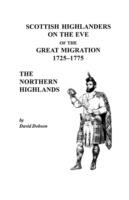 Scottish Highlanders on the Eve of the Great Migration, 1725-1775: The Northern Highlands