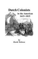 Dutch Colonists in the Americas, 1615-1815