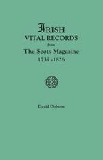 Irish Vital Records from The Scots Magazine, 1739-1826