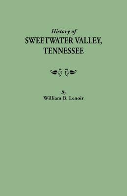 History of Sweetwater Valley, Tennessee - William B Lenoir - cover