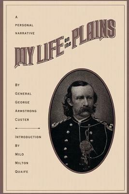 My Life on the Plains - George Armstrong Custer - cover