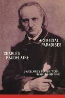 Artificial Paradises: Baudelaire's Masterpiece on Hashish