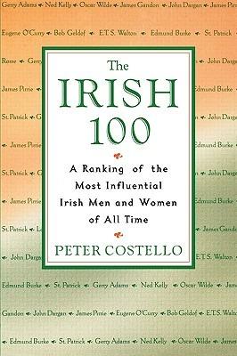 Irish 100: A Ranking of T - Peter Costello - cover