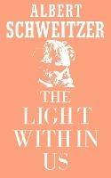 The Light Within Us - Albert Schweitzer - cover