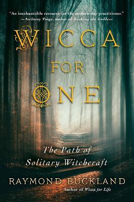 Wicca For One: The Path of Solitary Witchcraft - Raymond Buckland - cover