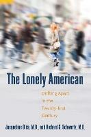 The Lonely American: Drifting Apart in the Twenty-first Century