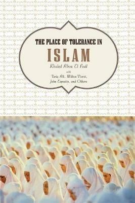 The Place of Tolerance in Islam - Khaled Abou El Fadl - cover