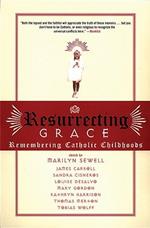 Resurrecting Grace: Remembering Catholic Childhoods