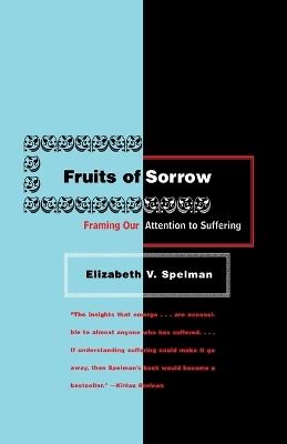 Fruits of Sorrow - Elizabeth V. Spelman - cover