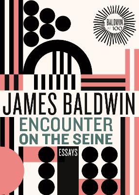 Encounter on the Seine: Essays - James Baldwin - cover