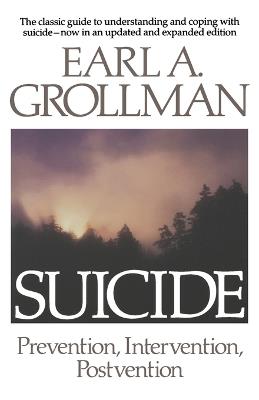 Suicide: Prevention, Intervention, Postvention - Earl A. Grollman - cover
