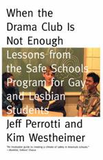 When the Drama Club is Not Enough: Lessons from the Safe Schools Program for Gay and Lesbian Students