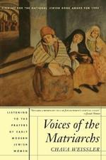 Voices of the Matriarchs: Listening to the Prayers of Early Modern Jewish Women