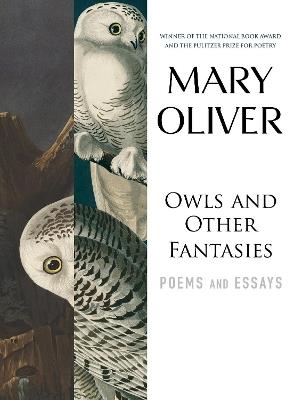 Owls and Other Fantasies: Poems and Essays - Mary Oliver - cover