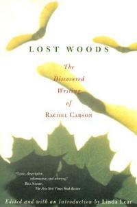 Lost Woods: The Discovered Writing of Rachel Carson - Rachel Carson - cover