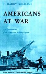 Americans at War: The Development of the American Military System