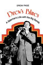 Drew's Blues: A Sideman's Life with the Big Bands