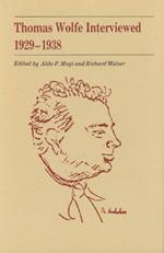 Thomas Wolfe Interviewed, 1929-1938