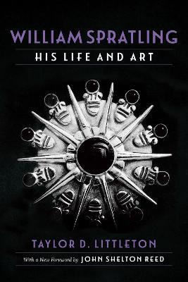 William Spratling, His Life and Art - Taylor D. Littleton,John Shelton Reed - cover