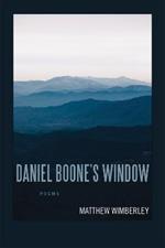 Daniel Boone's Window: Poems