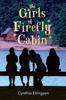 The Girls of Firefly Cabin - Cynthia Ellingsen - cover